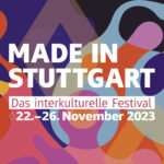 Interkulturelles Festival “Made in Stuttgart”