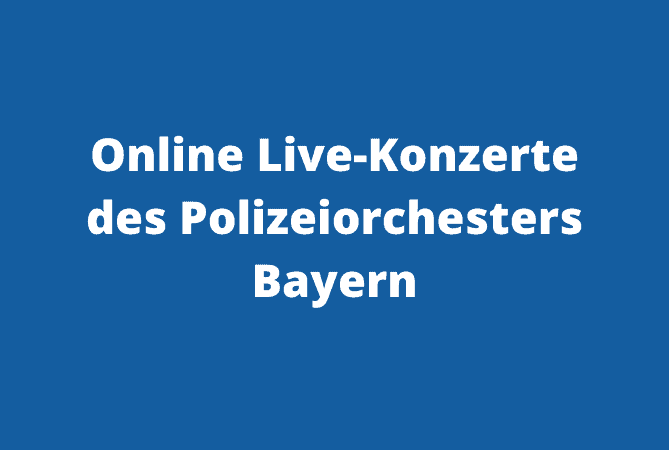 Polizeiorchester Bayern, Live-Konzerte