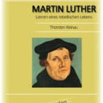 Werkvorstellung: »Martin Luther – Szenen eines rebellischen Lebens« von Thorsten Reinau