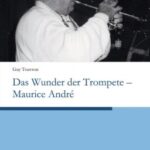 Biografie über Maurice André jetzt auch auf deutsch